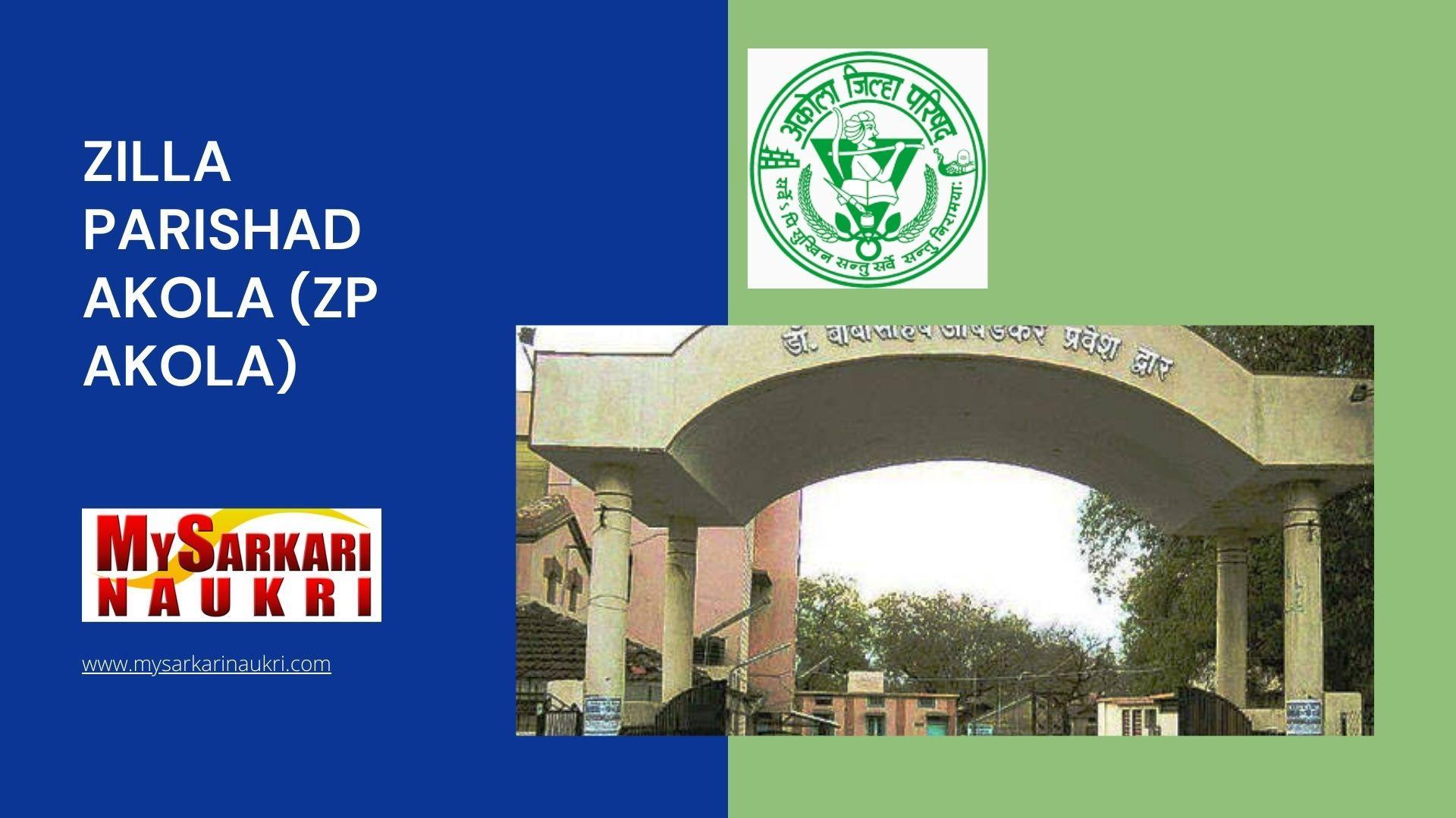 Zilla Parishad Akola (ZP Akola) Recruitment
