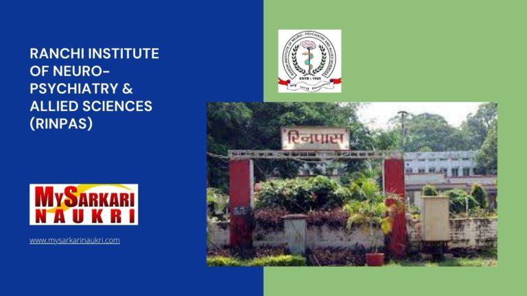 Ranchi Institute of Neuro-Psychiatry & Allied Sciences (RINPAS) Recruitment
