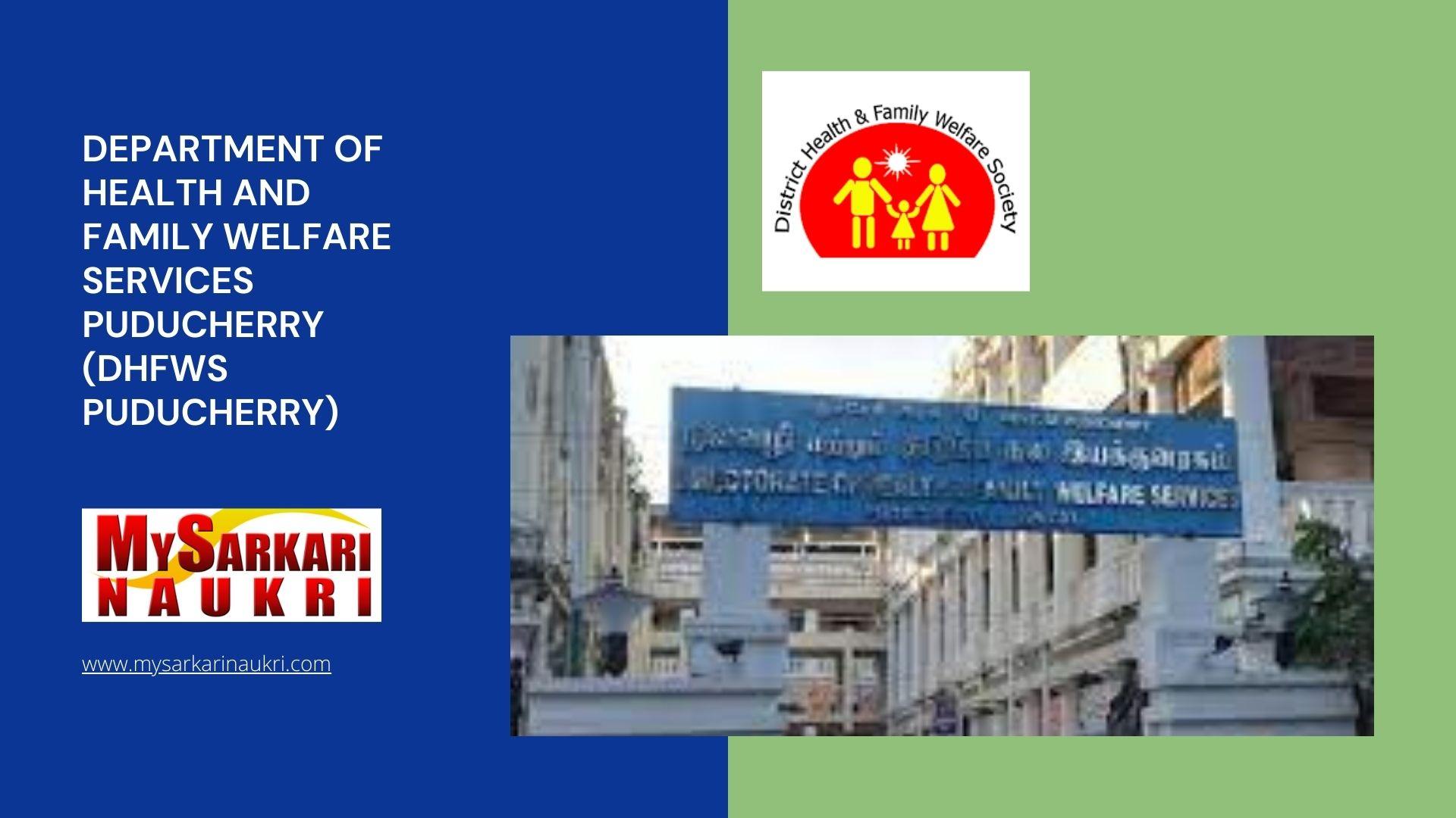 Department of Health and Family Welfare Services Puducherry (DHFWS Puducherry) Recruitment