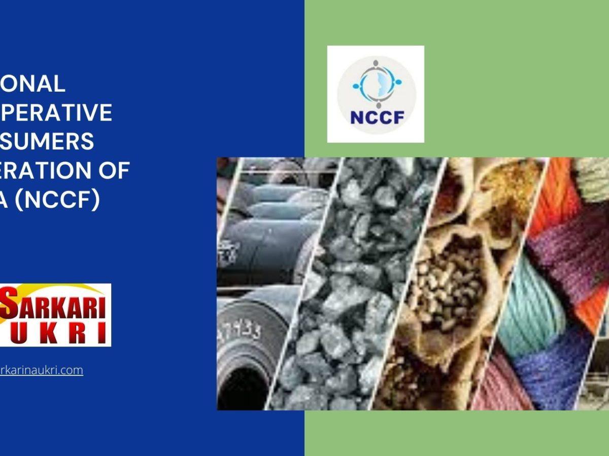 National Cooperative Consumers Federation of India (NCCF) Recruitment