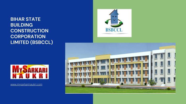 Bihar State Building Construction Corporation Limited (BSBCCL) Recruitment