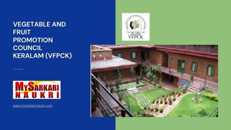 Vegetable and Fruit Promotion Council Keralam (VFPCK) Recruitment