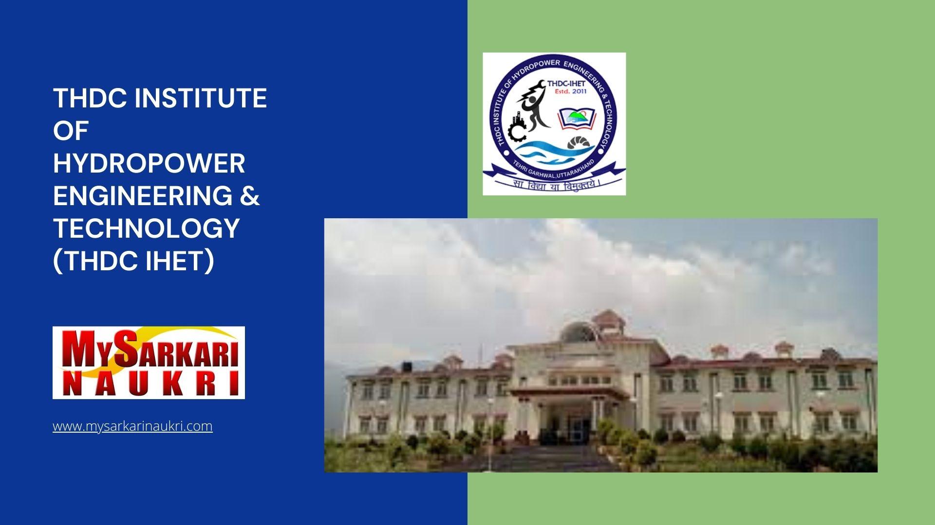 THDC Institute of Hydropower Engineering & Technology (THDC IHET) Recruitment