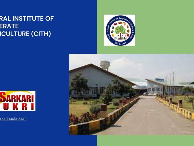 Central Institute of Temperate Horticulture (CITH) Recruitment