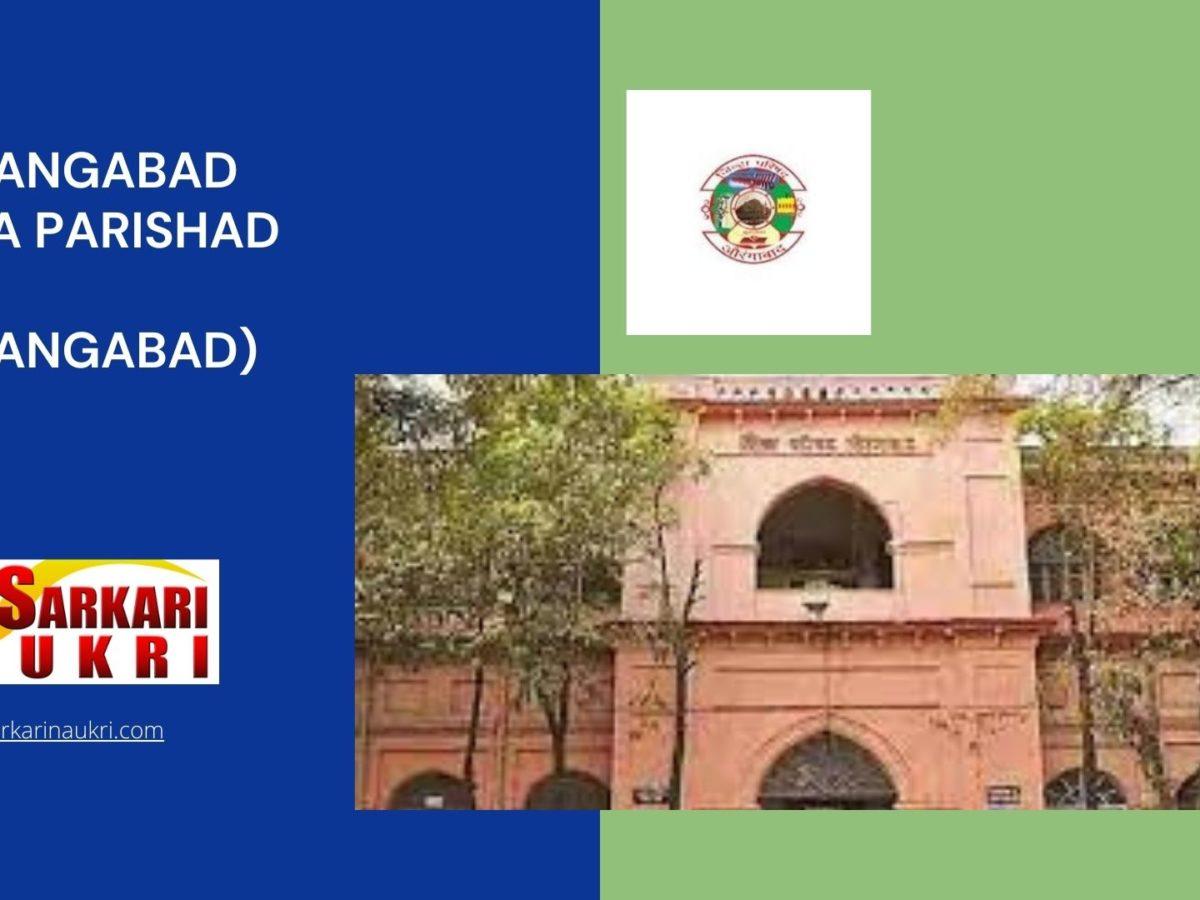 Aurangabad Zilla Parishad (ZP Aurangabad) Recruitment