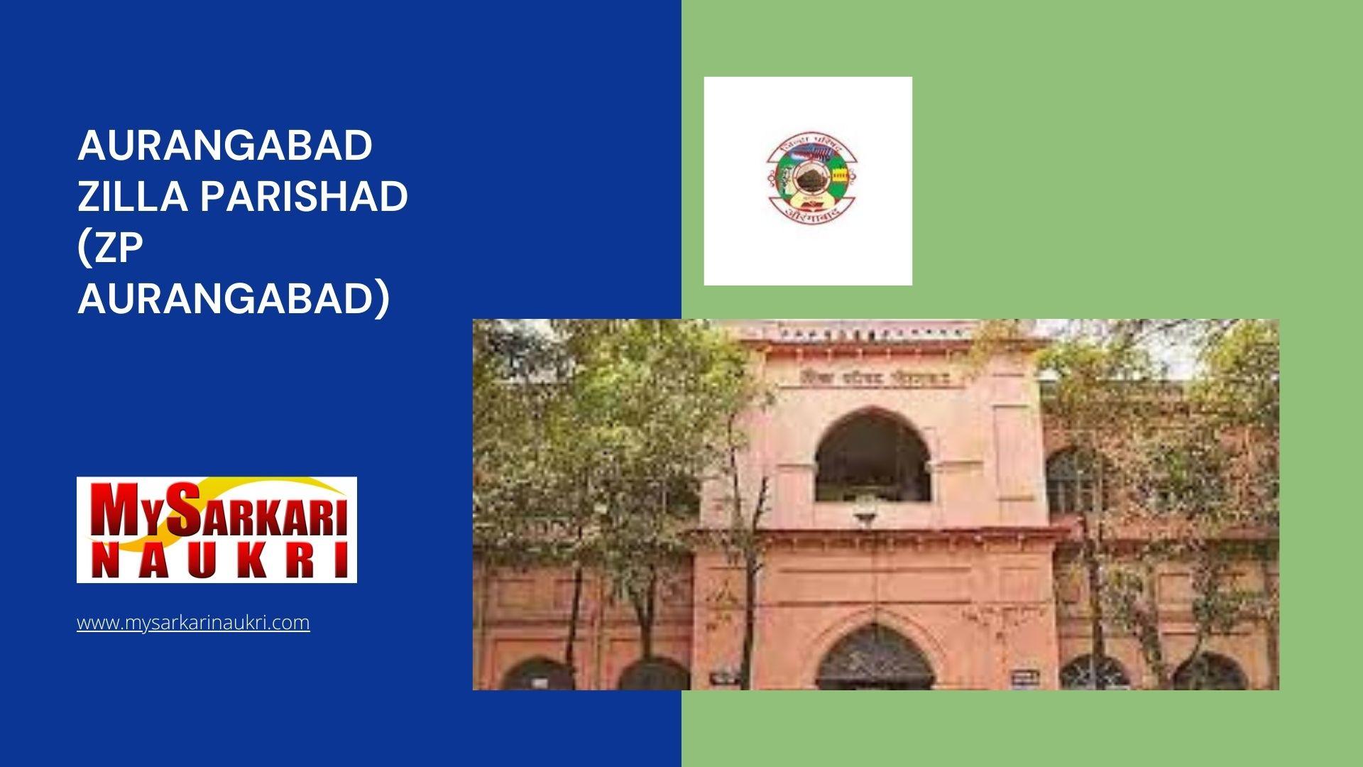Aurangabad Zilla Parishad (ZP Aurangabad) Recruitment