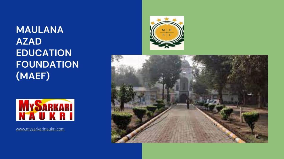 Maulana Azad Education Foundation (MAEF) Recruitment