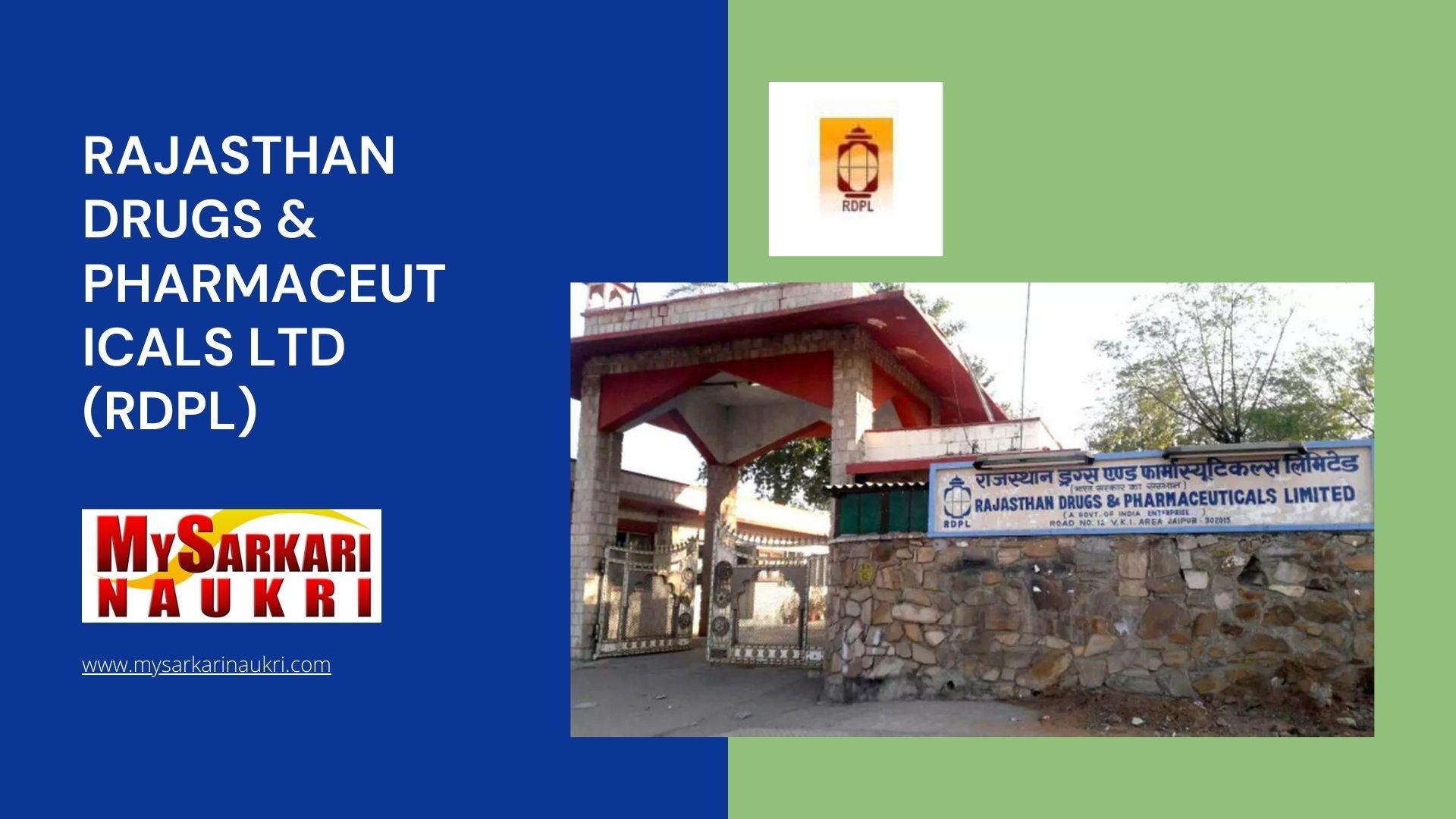 Rajasthan Drugs & Pharmaceuticals Ltd (RDPL)  Recruitment