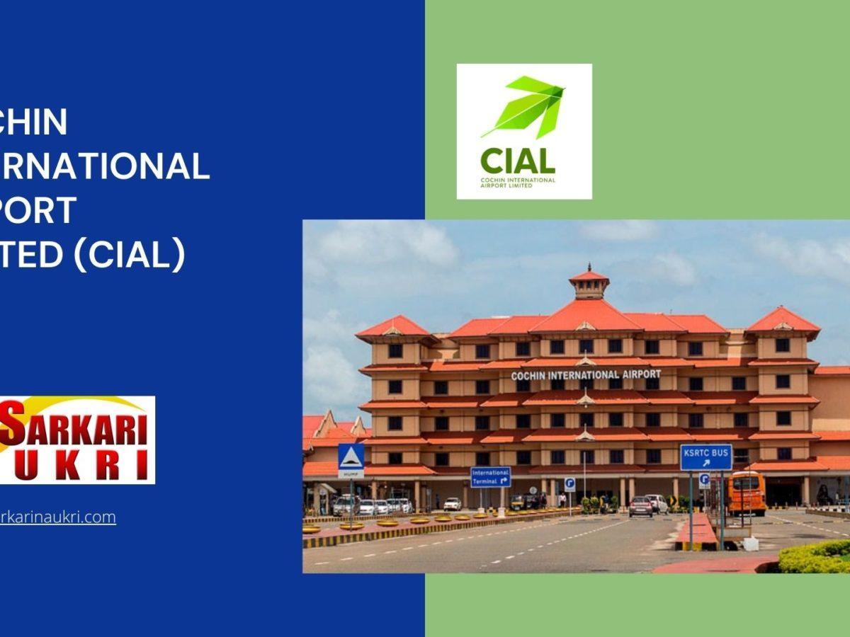 Cochin International Airport Limited (CIAL) Recruitment