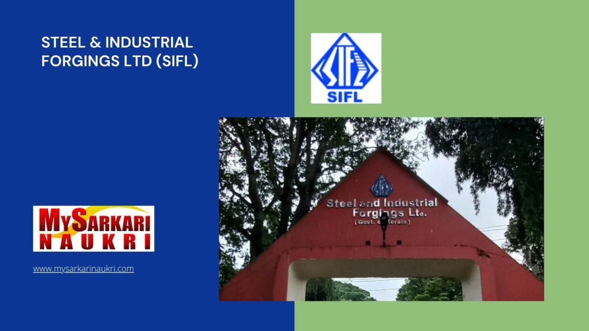 Steel & Industrial Forgings Ltd (SIFL) Recruitment