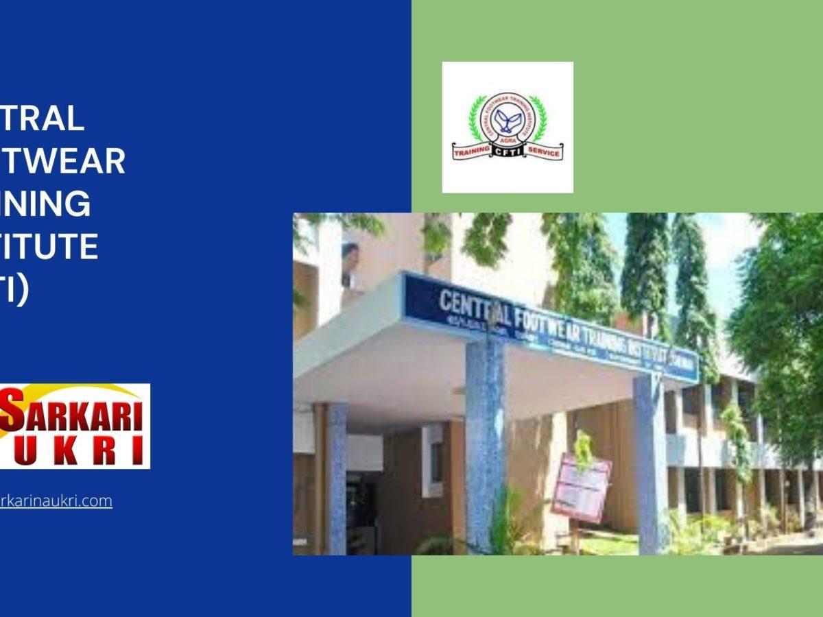 Central Footwear Training Institute (CFTI) Recruitment