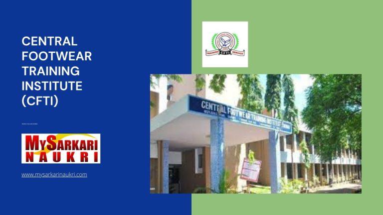 Central Footwear Training Institute (CFTI) Recruitment
