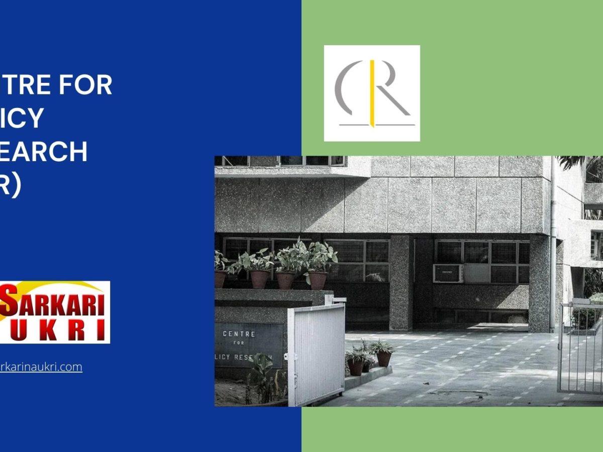 Centre for Policy Research (CPR) Recruitment