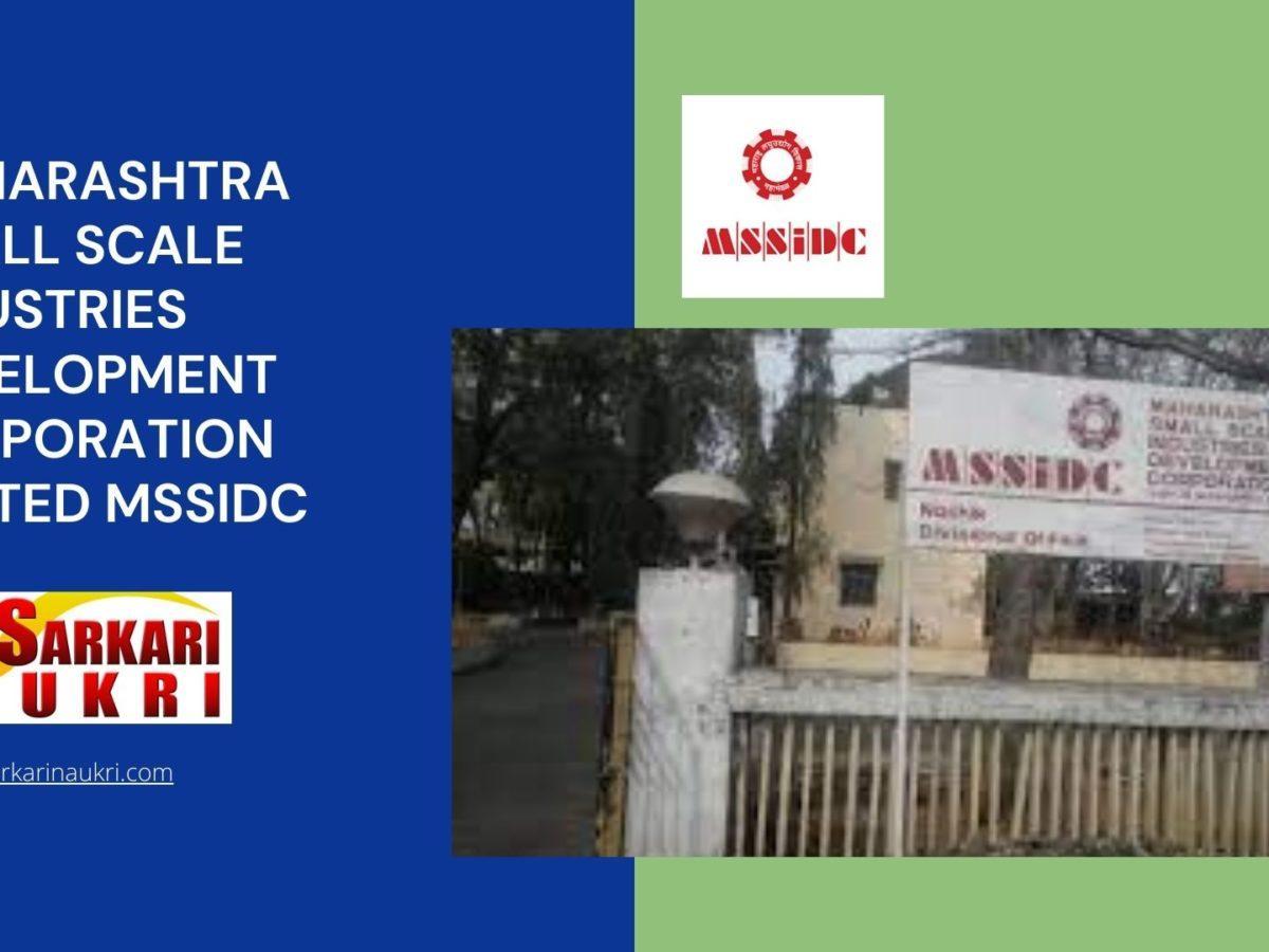 Maharashtra Small Scale Industries Development Corporation Limited Mssidc Recruitment