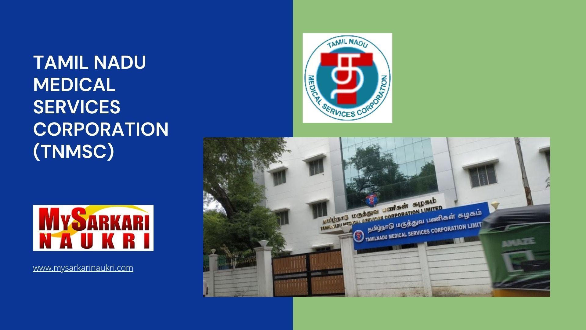 Tamil Nadu Medical Services Corporation (TNMSC) Recruitment