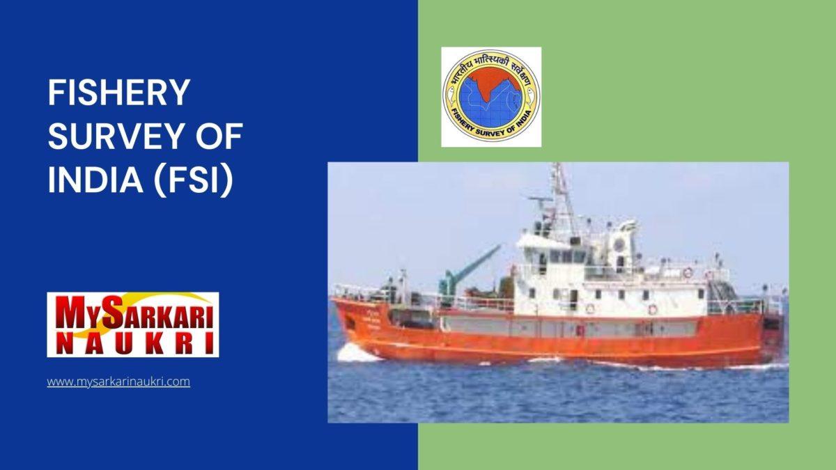 Fishery Survey of India (FSI) Recruitment