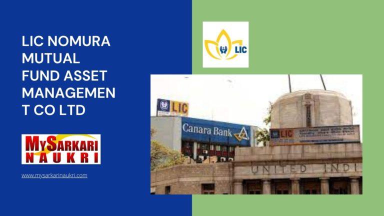 Lic Nomura Mutual Fund Asset Management Co Ltd Recruitment