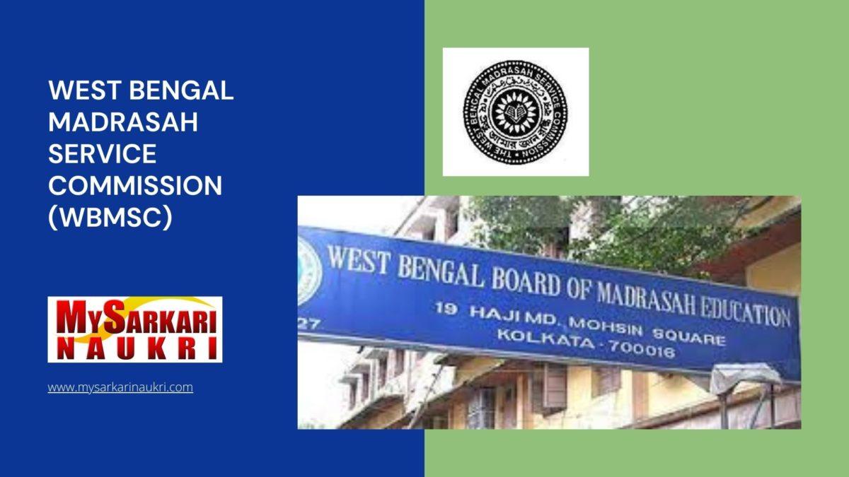 West Bengal Madrasah Service Commission (WBMSC) Recruitment