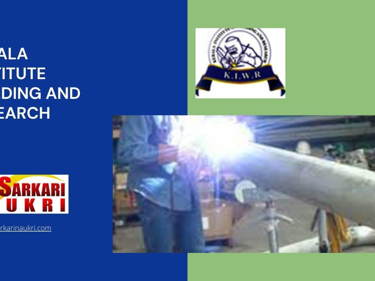 Kerala Institute Welding And Research Recruitment