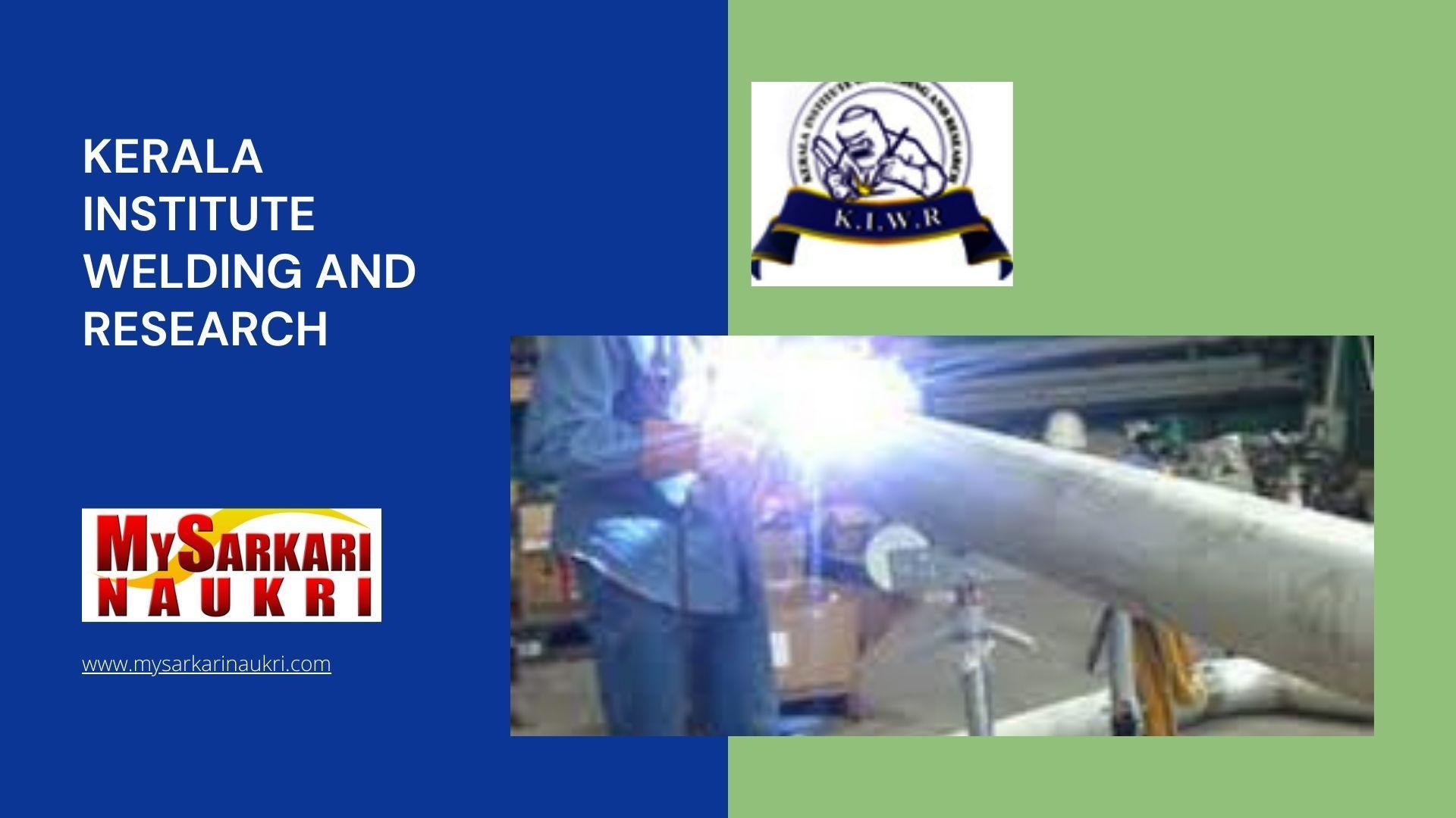 Kerala Institute Welding And Research Recruitment