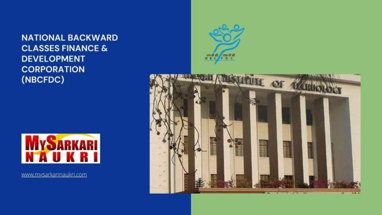 National Backward Classes Finance & Development Corporation (NBCFDC) Recruitment