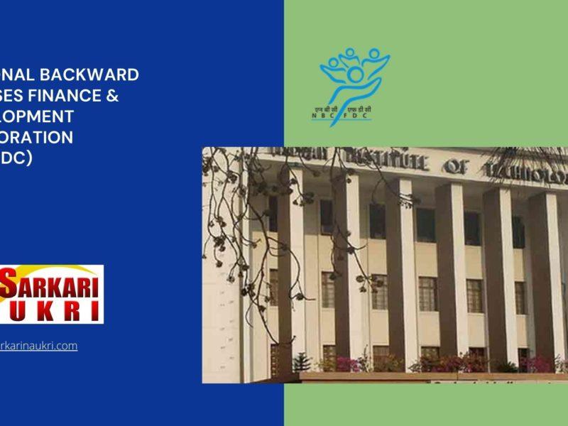 National Backward Classes Finance & Development Corporation (NBCFDC) Recruitment