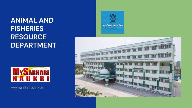 Animal And Fisheries Resource Department Recruitment