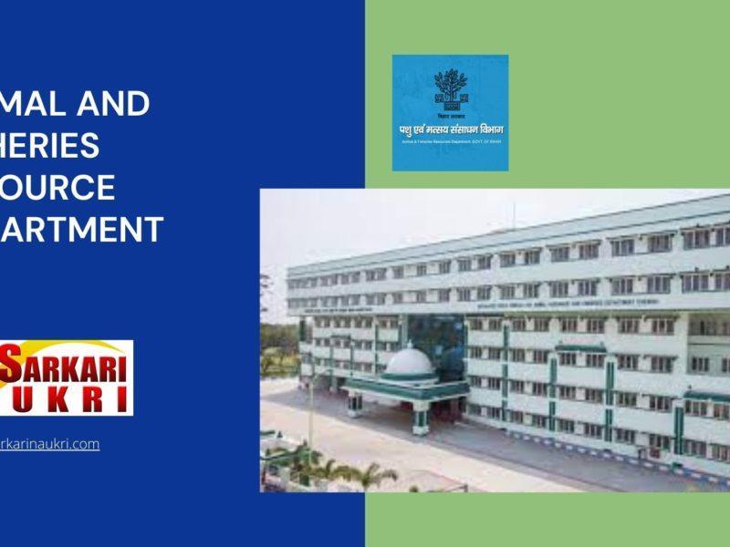 Animal And Fisheries Resource Department Recruitment