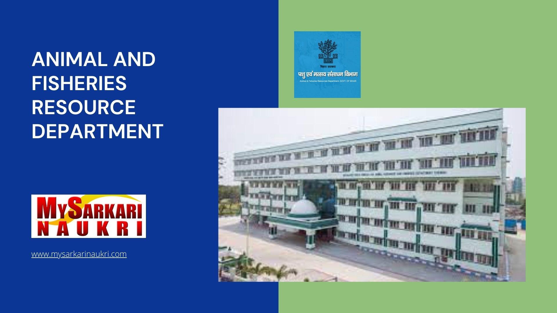 Animal And Fisheries Resource Department Recruitment