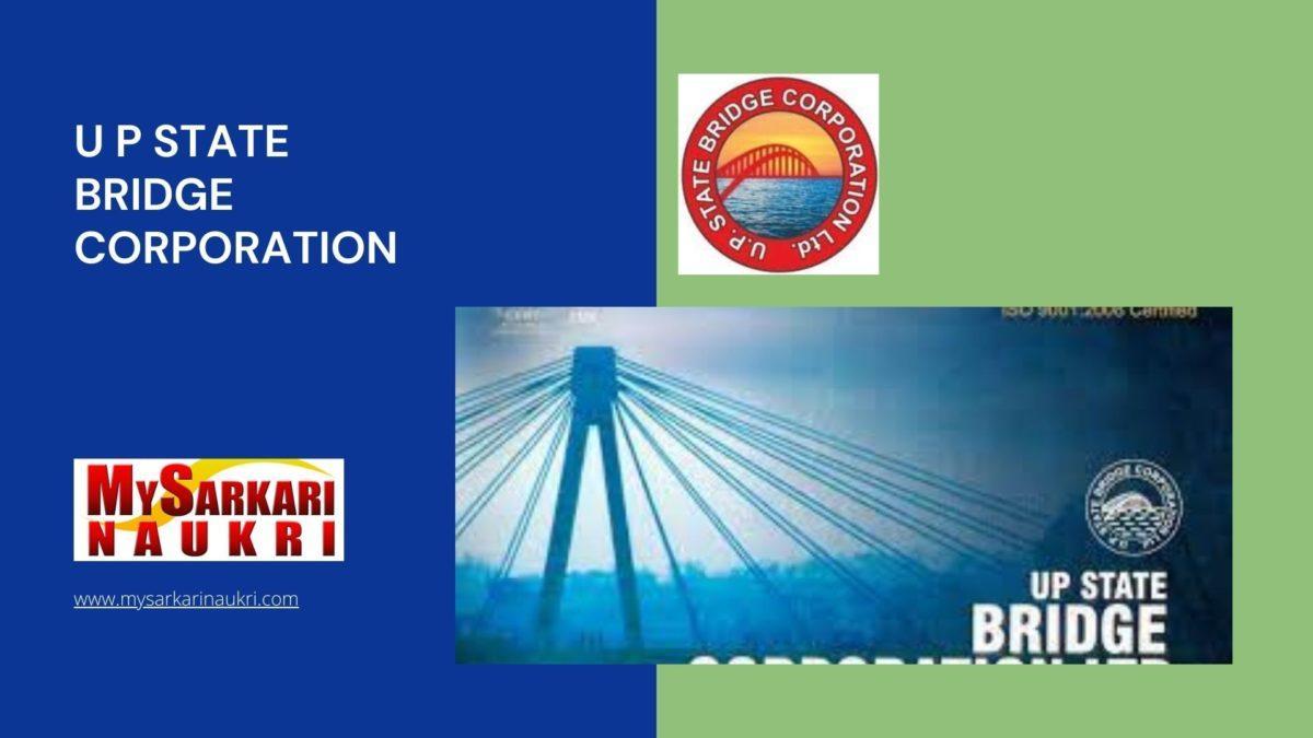 U P State Bridge Corporation Recruitment
