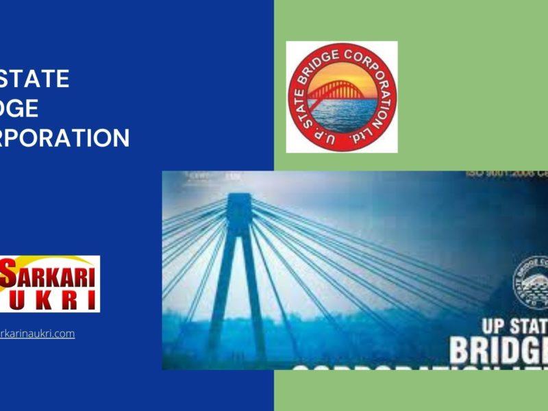 U P State Bridge Corporation Recruitment
