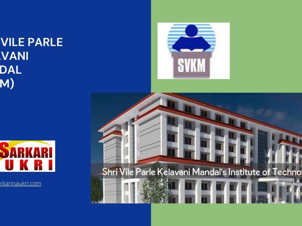 Shri Vile Parle Kelavani Mandal (SVKM) Recruitment