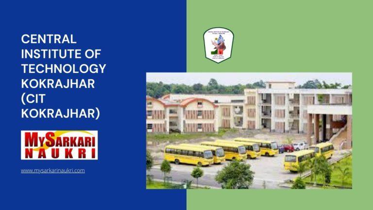 Central Institute of Technology Kokrajhar (CIT Kokrajhar) Recruitment