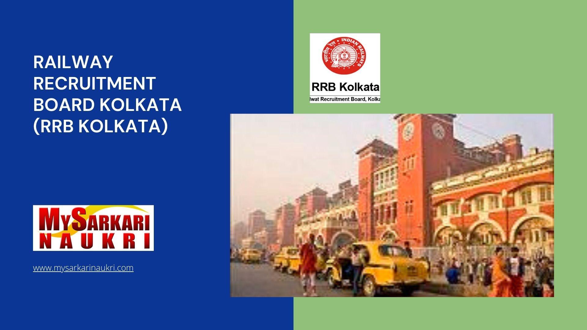 Railway Recruitment Board Kolkata (RRB Kolkata) Recruitment