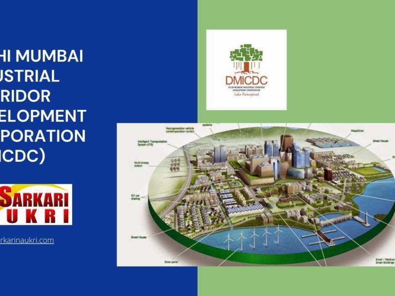 Delhi Mumbai Industrial Corridor Development Corporation (DMICDC) Recruitment