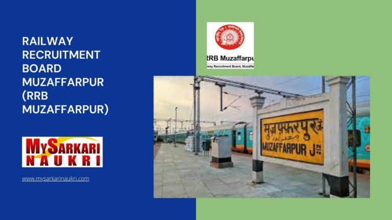 Railway Recruitment Board Muzaffarpur (RRB Muzaffarpur) Recruitment