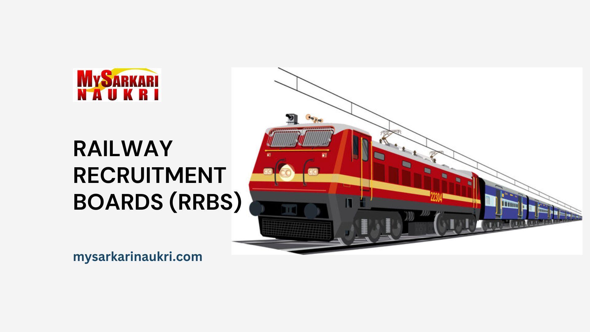 Railway Recruitment Boards (RRBs)