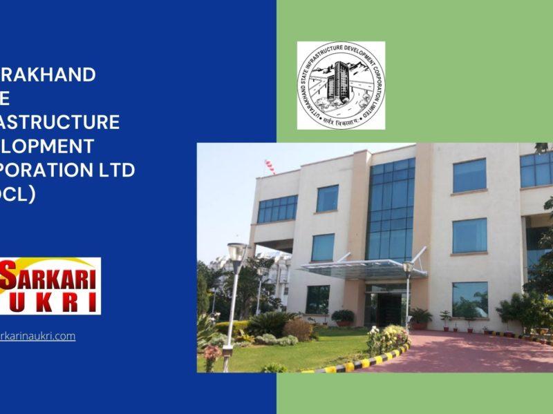 Uttarakhand State Infrastructure Development Corporation Ltd (USIDCL) Recruitment