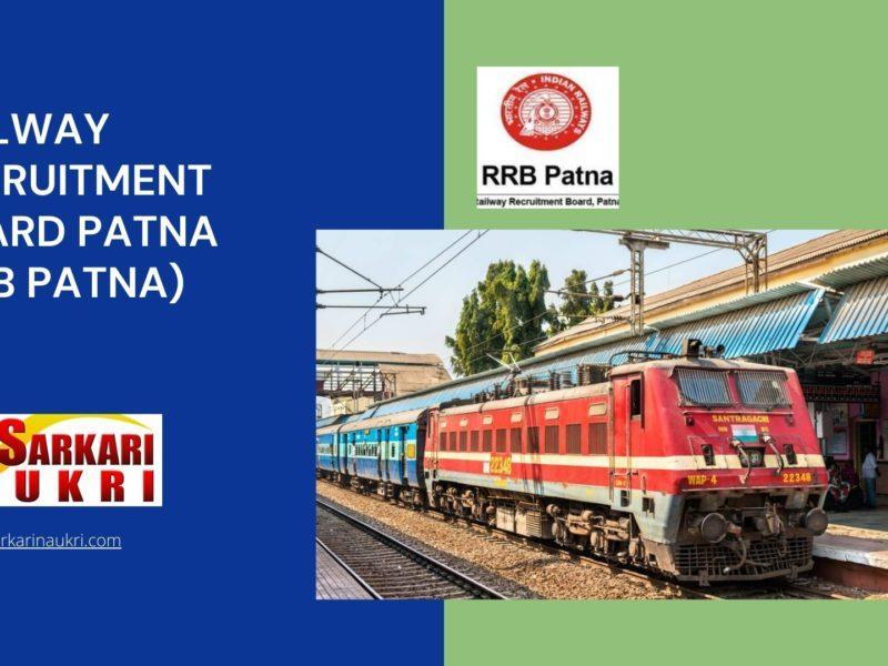 Railway Recruitment Board Patna (RRB Patna) Recruitment