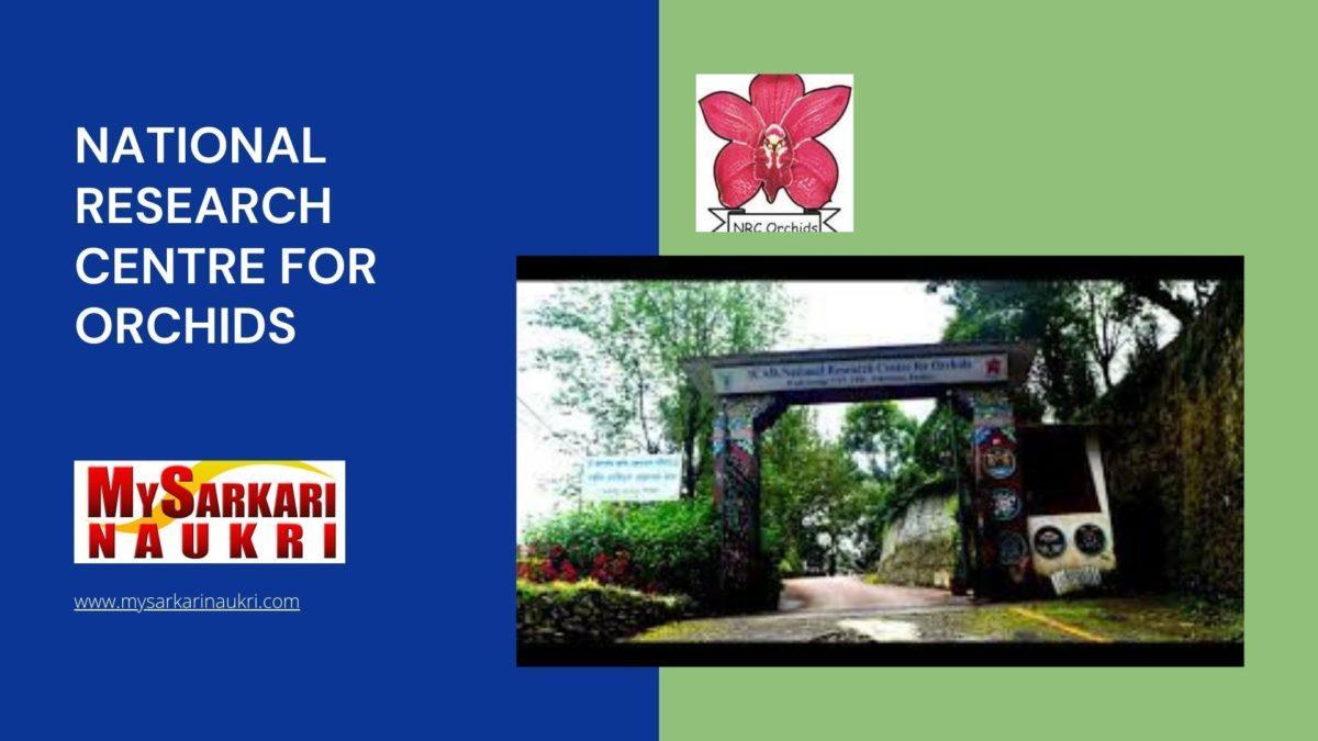 National Research Centre for Orchids Recruitment