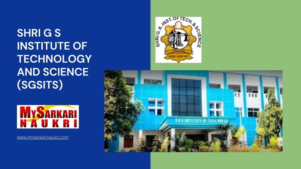 Shri G S Institute of Technology and Science (SGSITS) Recruitment