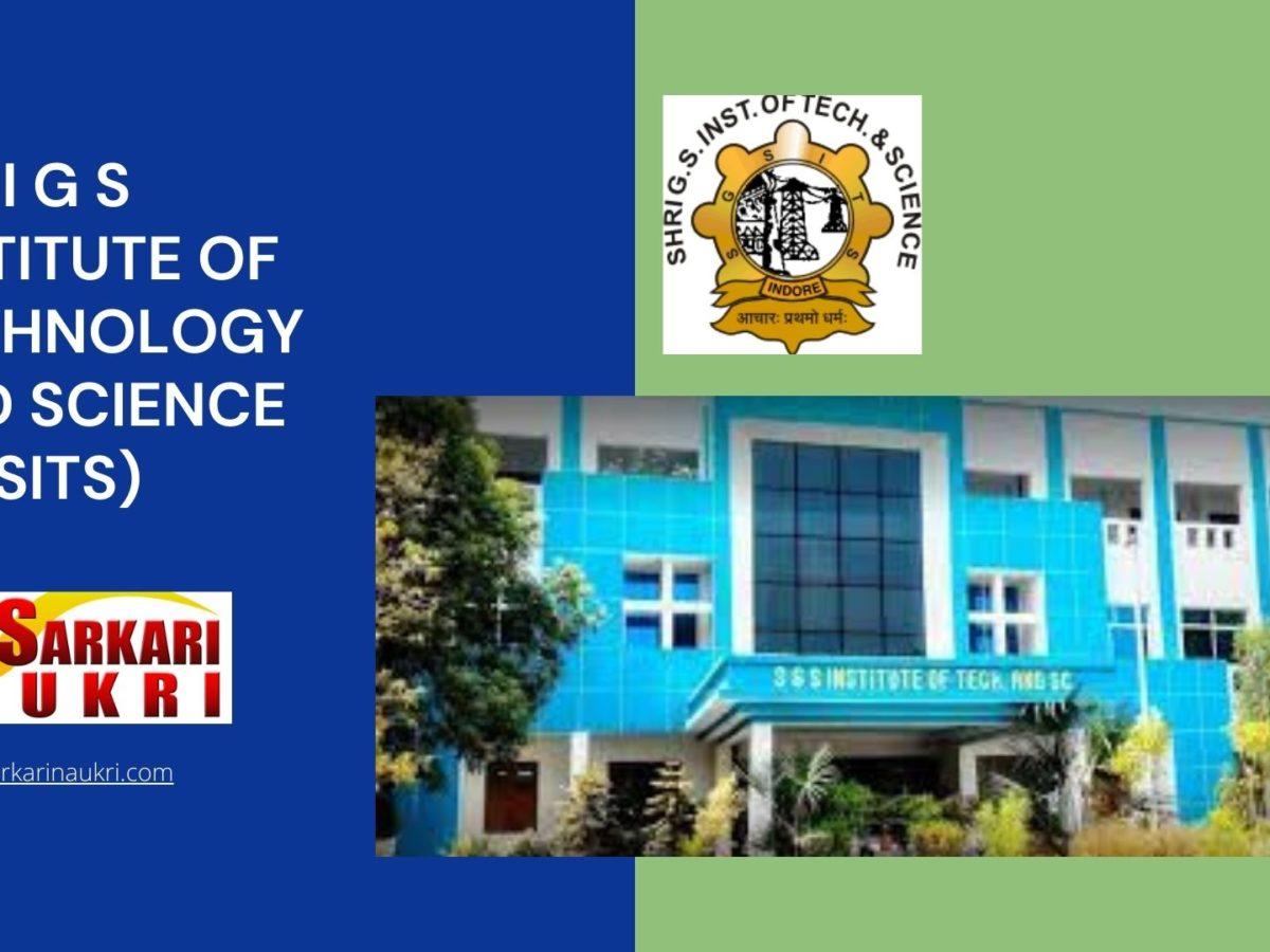 Shri G S Institute of Technology and Science (SGSITS) Recruitment