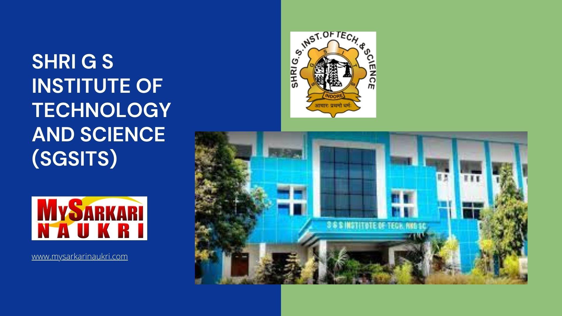 Shri G S Institute of Technology and Science (SGSITS) Recruitment