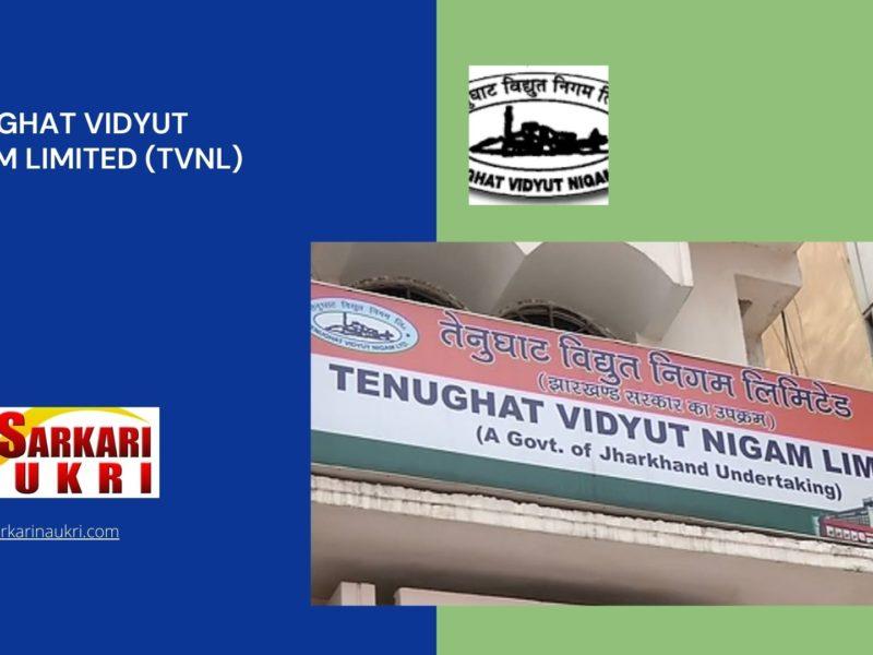 Tenughat Vidyut Nigam Limited (TVNL) Recruitment