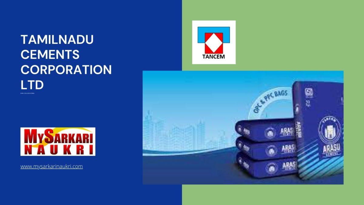 Tamilnadu Cements Corporation Ltd Recruitment
