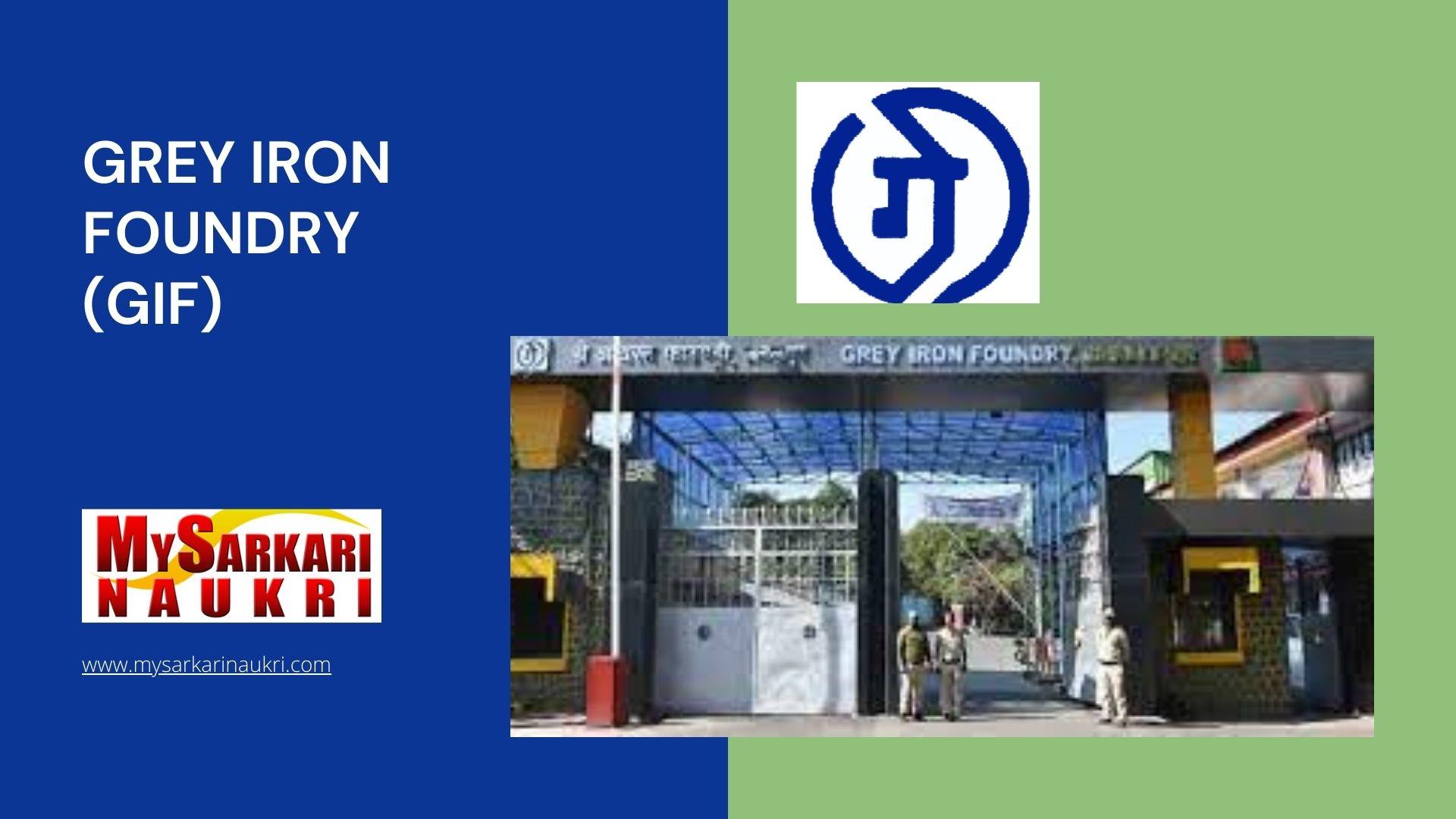 Grey Iron Foundry (GIF) Recruitment