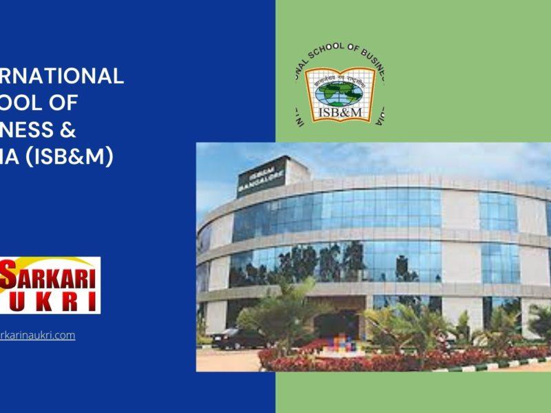 International School of Business & Media (ISB&M) Recruitment