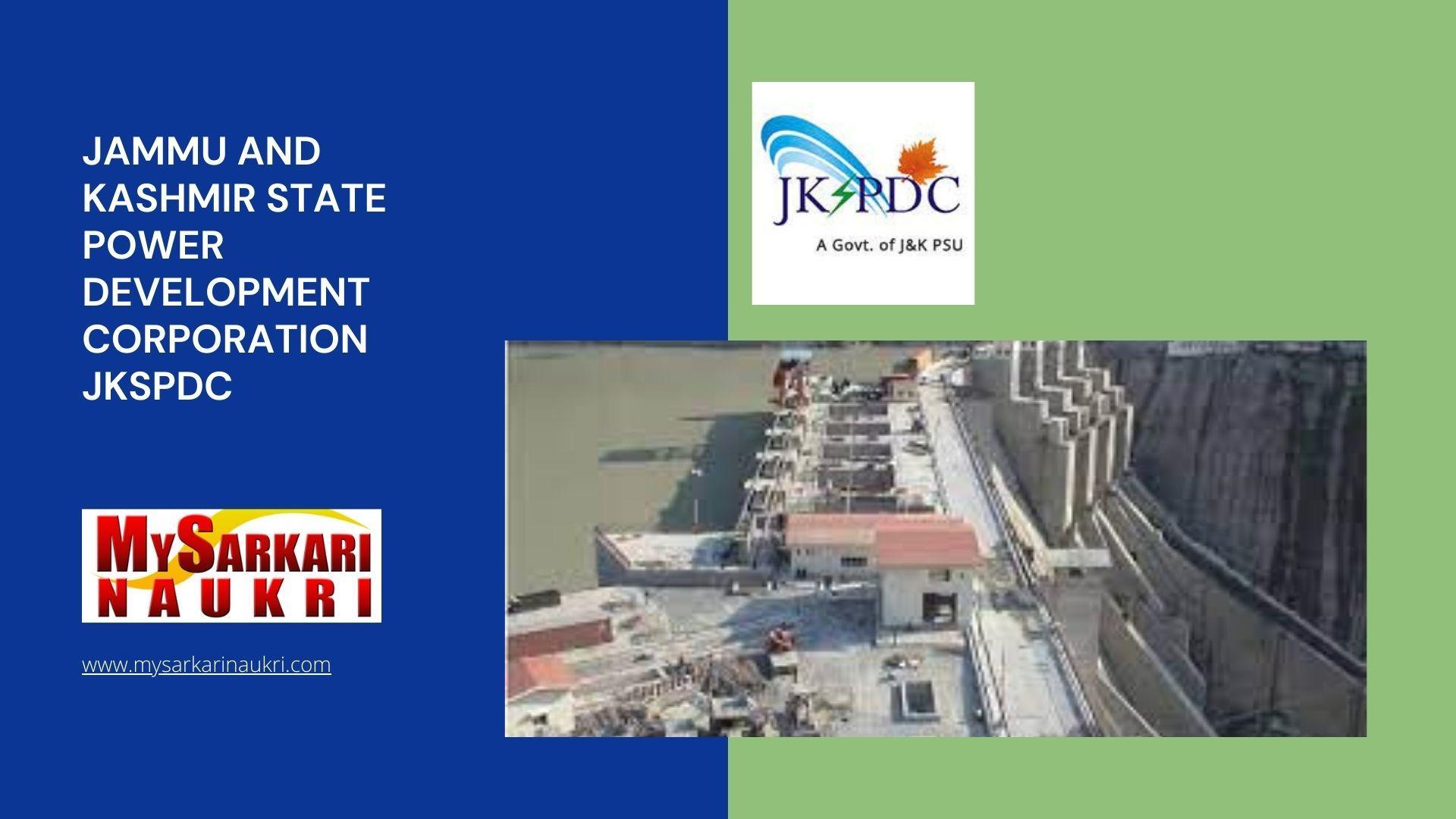 Jammu And Kashmir State Power Development Corporation Jkspdc Recruitment