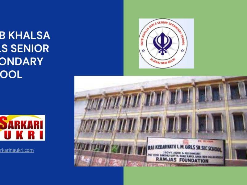SGTB Khalsa Girls Senior Secondary School Recruitment
