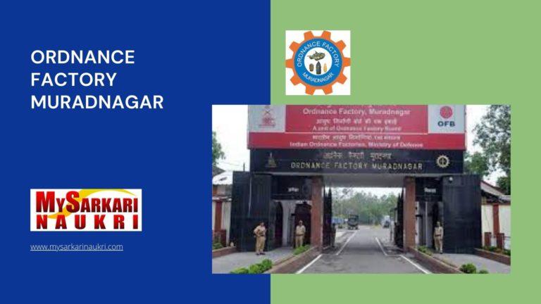 Ordnance Factory Muradnagar Recruitment